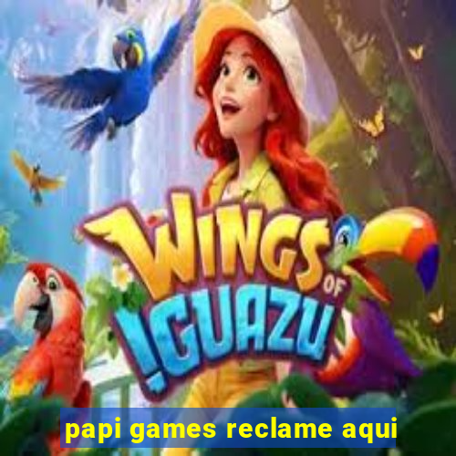 papi games reclame aqui